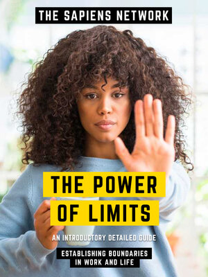 cover image of The Power of Limits--Establishing Boundaries In Work and Life